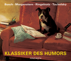 Klassiker des Humors – Neuausgabe von Arnold,  Frank, Busch,  Wilhelm, Morgenstern,  Christian, Ringelnatz,  Joachim, Sachau,  Janina, Steck,  Johannes, Tucholsky,  Kurt