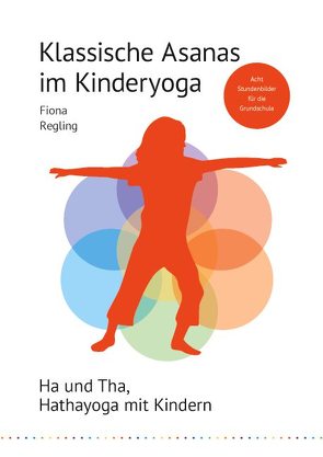 Klassische Asanas im Kinderyoga von Regling,  Fiona