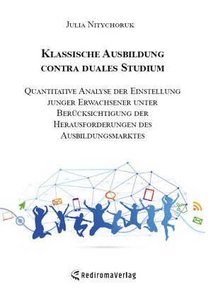 Klassische Ausbildung contra duales Studium von Nitychoruk,  Julia