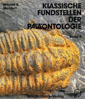 Klassische Fundstellen der Paläontologie von Weidert,  Werner K