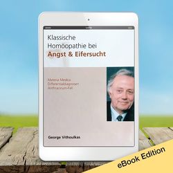 Klassische Homöopathie bei Angst & Eifersucht von George,  Vithoulkas, Schildwächter,  Uta