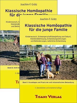 Klassische Homöopathie für die junge Familie von Grätz,  Joachim F