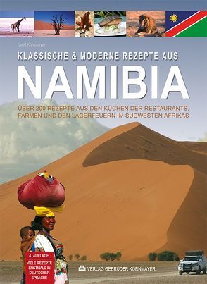 Klassische & moderne Rezepte aus Namibia von Fries,  Markus, Kornmayer,  Evert