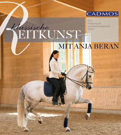 Klassische Reitkunst mit Anja Beran von Beran,  Anja