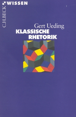 Klassische Rhetorik von Ueding,  Gert