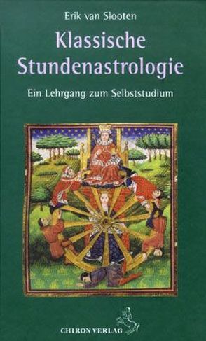 Klassische Stundenastrologie von Slooten,  Erik van