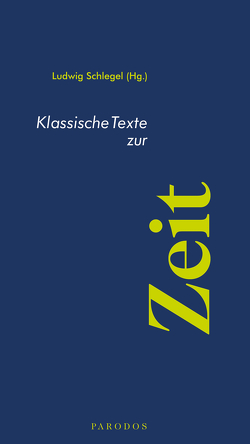 Klassische Texte zur Zeit von Schlegel,  Ludwig