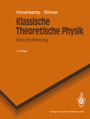 Klassische Theoretische Physik von Honerkamp,  Josef, Römer,  Hartmann