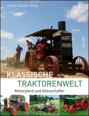 Klassische Traktorenwelt von Görg,  Horst-Dieter