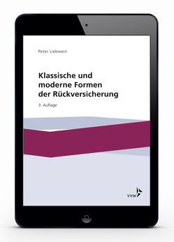 Klassische und moderne Formen der Rückversicherung von Liebwein,  Peter