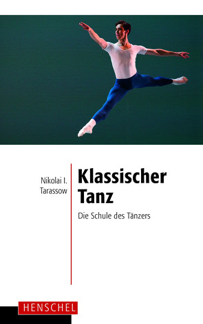 Klassischer Tanz von Gommlich,  Werner, Puttke,  Martin, Tarassow,  Nikolai I.