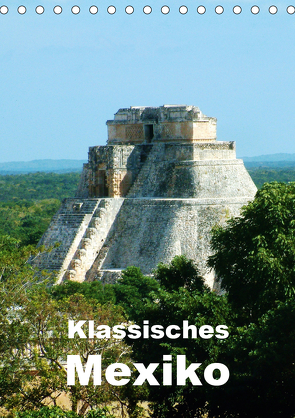 Klassisches Mexiko (Tischkalender 2021 DIN A5 hoch) von Rudolf Blank,  Dr.