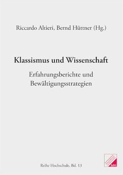 Klassismus und Wissenschaft von Altieri,  Riccardo, Cattani,  Rosa, Fink,  Dagmar, Guenther,  Elisabeth Anna, Hofmann,  Roswitha, Hüttner,  Bernd, Jacob,  Frank, Juch,  Barbara, Kobesova,  Zuzana, Malleier,  Elisabeth, Niggemann,  Jan, Nitsch,  Laura, Rausch,  Sahra, Saeed,  Mustafa, Sara, Shakoor,  Anna Scharmin, Staab,  Lena, Stahl,  Andreas, Tumeltshammer,  Markus, Wardin,  Charlotte, Widhalm,  Corinna