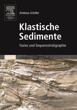 Klastische Sedimente von Schäfer,  Andreas