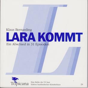 Lara kommt. von Klaus,  Bernarding