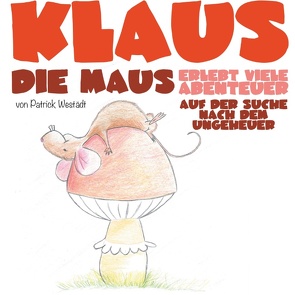 Klaus die Maus von Westädt,  Patrick