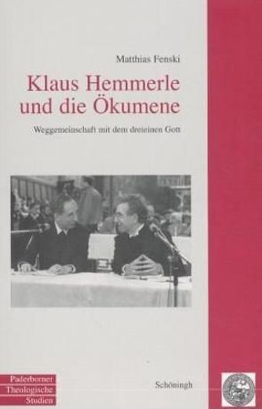 Klaus Hemmerle und die Ökumene von Fenski,  Matthias