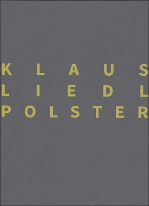 Klaus Liedl – Polster von Liedl,  Klaus