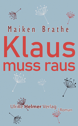 Klaus muss raus von Brathe,  Maiken