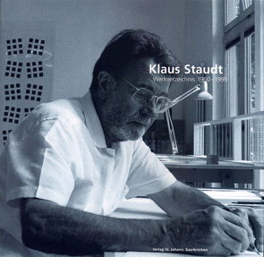 Klaus Staudt Werkverzeichnis 1960-1999 von Boehm, Enzweiler,  Jo, Kiese, Lukowski,  W, Miguletz,  Norbert, Romain, Rompza,  Sigurd, Stacescu,  Octavian