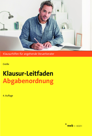 Klausur-Leitfaden Abgabenordnung von Grosse,  Thomas