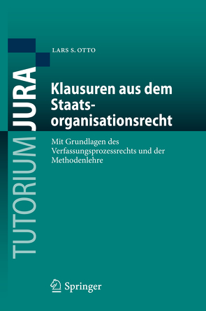 Klausuren aus dem Staatsorganisationsrecht von Otto,  Lars S.