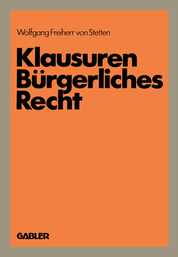 Klausuren Bürgerliches Recht von Stetten,  Wolfgangvon