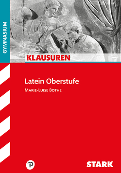 STARK Klausuren Gymnasium – Latein Oberstufe von Bothe,  Marie-Luise