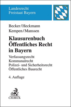 Klausurenbuch Öffentliches Recht in Bayern von Becker,  Ulrich, Heckmann,  Dirk, Kempen,  Bernhard, Manssen,  Gerrit