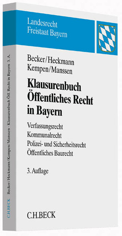 Klausurenbuch Öffentliches Recht in Bayern von Becker,  Ulrich, Heckmann,  Dirk, Kempen,  Bernhard, Manssen,  Gerrit