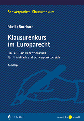 Klausurenkurs im Europarecht von Burchard,  Daniel, Musil,  Andreas