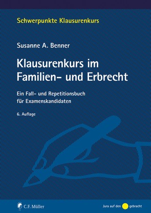 Klausurenkurs im Familien- und Erbrecht von Benner, Benner,  Susanne