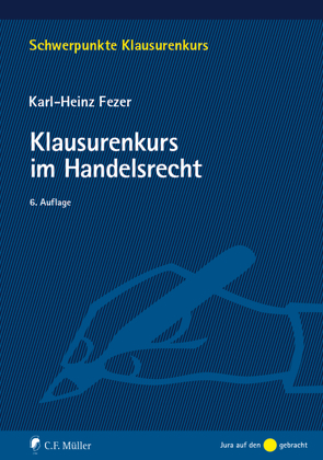 Klausurenkurs im Handelsrecht von Fezer,  Karl-Heinz