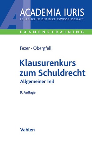 Klausurenkurs zum Schuldrecht Allgemeiner Teil von Fezer,  Karl-Heinz, Hauck,  Ronny, Obergfell,  Eva Inés