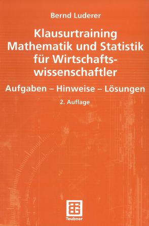 Klausurtraining Mathematik und Statistik für Wirtschaftswissenschaftler von Eger,  Karl-Heinz, Luderer,  Bernd