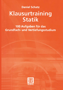 Klausurtraining Statik von Schatz,  Daniel