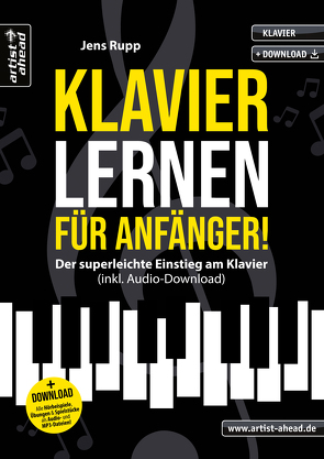 Klavier lernen für Anfänger! von Rupp,  Jens