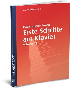 Erste Schritte am Klavier (Vol. 3) von Henseler (ehem. Streit),  Mailyn Rebecca