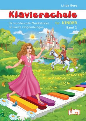 Klavierschule für Kinder Band 2 von Berg,  Linda