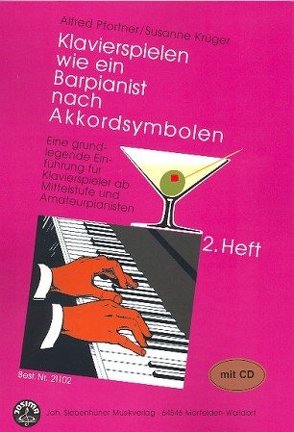 Klavierspielen wie ein Barpianist / Klavierspielen wie ein Barpianist nach Akkordsymbolen. Eine grundlegende Einführung für Klavierspieler ab Mittelstufe und Amateurpianisten mit CD – Band 2 von Krueger,  Susanne, Pfortner,  Alfred