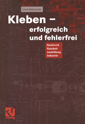 Kleben – erfolgreich und fehlerfrei von Habenicht,  Gerd