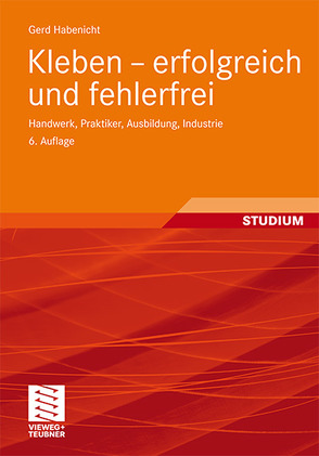 Kleben – erfolgreich und fehlerfrei von Habenicht,  Gerd