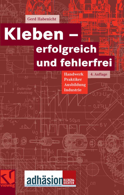 Kleben – erfolgreich und fehlerfrei von Habenicht,  Gerd