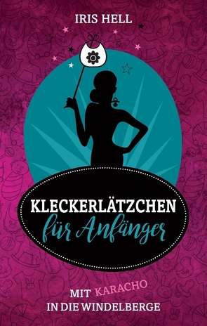 Kleckerlätzchen für Anfänger von Hell,  Iris