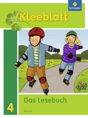 Kleeblatt. Das Lesebuch – Ausgabe 2014 Bayern von Bork,  Esther, Nager,  Daniela, Pastor,  Petra, Rehm,  Kerstin