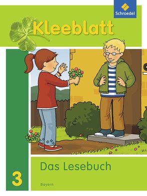 Kleeblatt. Das Lesebuch – Ausgabe 2014 Bayern von Bork,  Esther, Nager,  Daniela, Pastor,  Petra, Rehm,  Kerstin