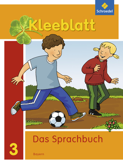 Kleeblatt. Das Sprachbuch – Ausgabe 2014 Bayern von Bork,  Esther, Nager,  Daniela, Pastor,  Petra, Rehm,  Kerstin