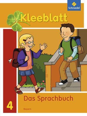 Kleeblatt. Das Sprachbuch – Ausgabe 2014 Bayern von Bork,  Esther, Nager,  Daniela, Pastor,  Petra, Rehm,  Kerstin