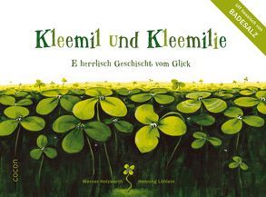 Kleemil und Kleemilie von Holzwarth,  Werner, Knebel,  Gerd, Löhlein,  Henning, Nachtsheim,  Hendrik