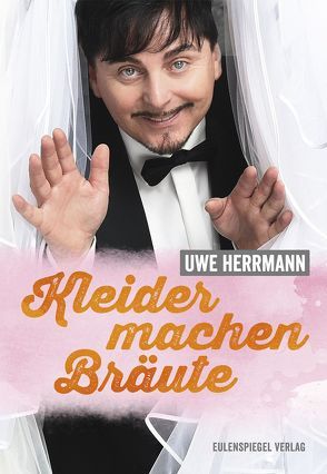 Kleider machen Bräute von Herrmann,  Uwe